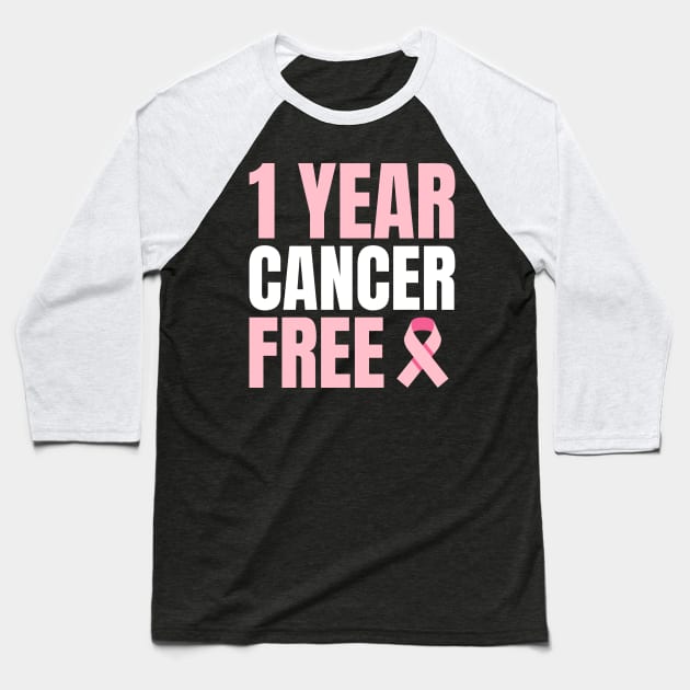 1 Year Cancer Free Remission Breast Leukemia Colon Survivor Baseball T-Shirt by Shopinno Shirts